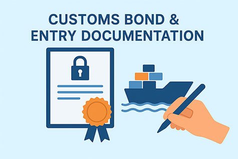 Customs bond & entry documentation